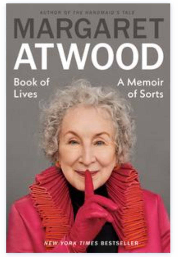 Book of Lives - A Memoir of Sorts
Margaret Atwood